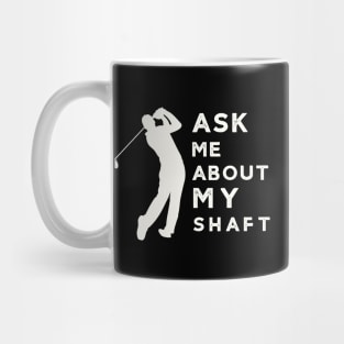 Ask Me About My Funny Golf Mug